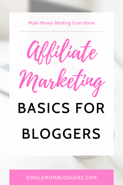 Affiliate Marketing for Bloggers - Make Money Working from Home