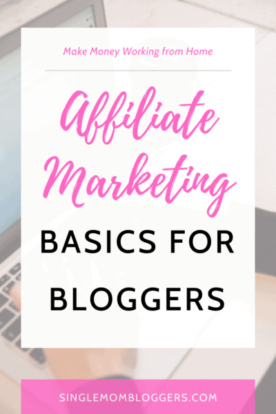 Affiliate Marketing Basics for Bloggers