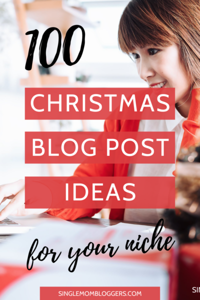 100 Christmas Blog Post Ideas for your niche