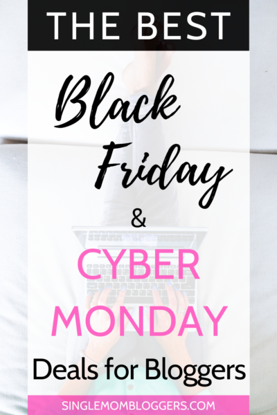 The Best Black Friday & Cyber Monday Deals for Bloggers
