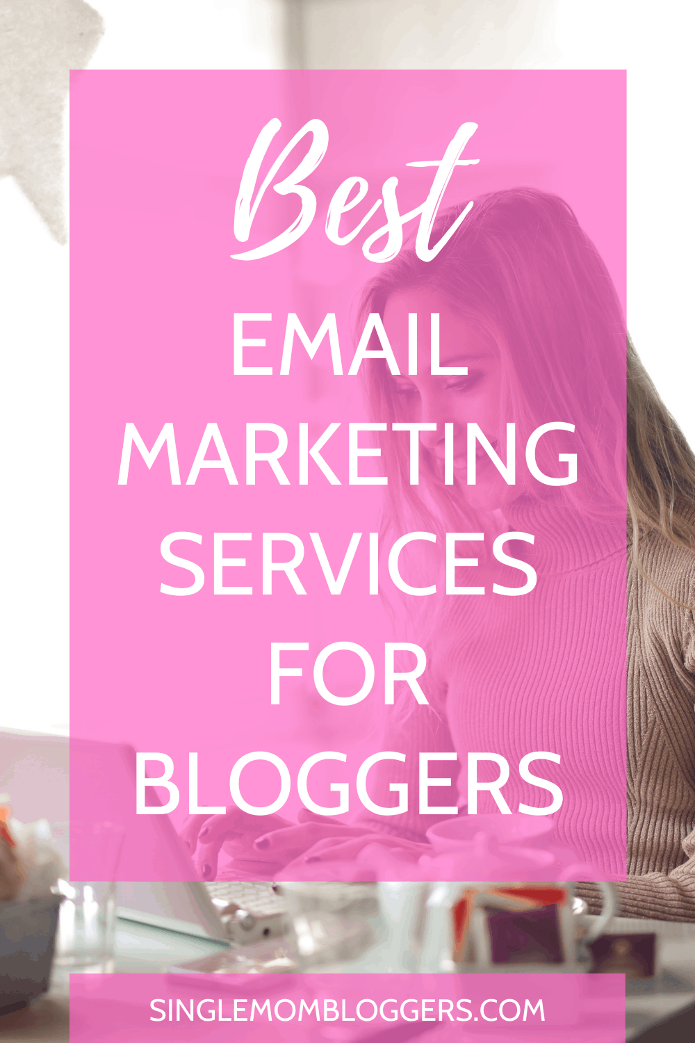 Best Email Marketing Services for Bloggers - Single Mom Bloggers