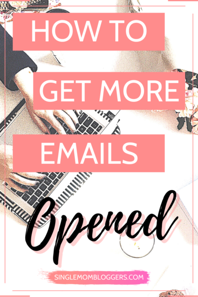 How to Increase Email Open Rate and Get More Emails Opened: Tips for Bloggers
